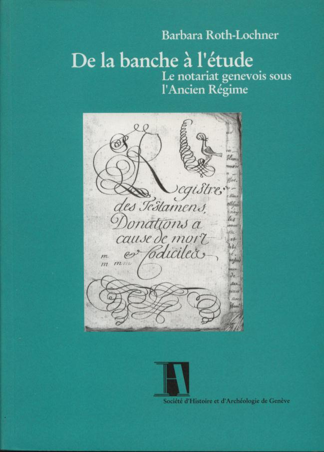 genève  de la banche à l'étude le notariat genevois